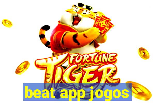 beat app jogos